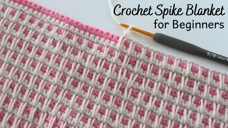 Crochet Easy Spike Stitch / Free Written Pattern