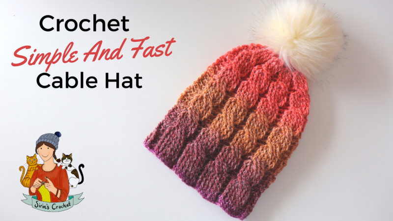 Crochet Simple And Fast Cable Hat With Written Pattern
